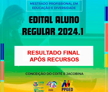 ADMINISTRATIVO 0035/2023 – RESULTADO FINAL APÓS RECURSOS DA SELEÇÃO ALUNO REGULAR DO PPGED 2024.1